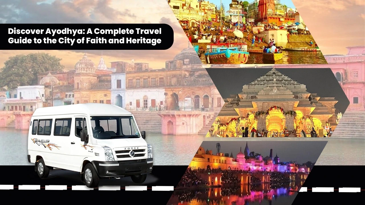 Discover Ayodhya: A Complete Travel Guide to the City of Faith and Heritage